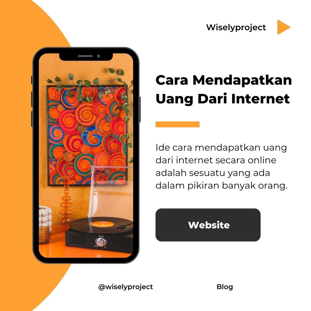 Cara mendapatkan uang dari internet